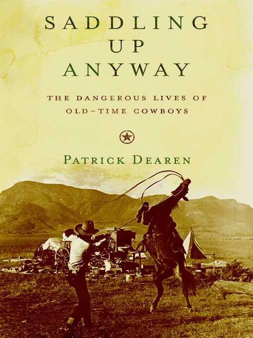 Title details for Saddling Up Anyway by Patrick Dearen - Available